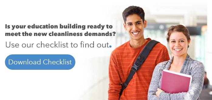Two students smiling with copy that reads Is your education building ready to meet the new cleanliness demands? Use our checklist to find out. Download Checklist. 